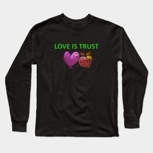 Love is trust Long Sleeve T-Shirt